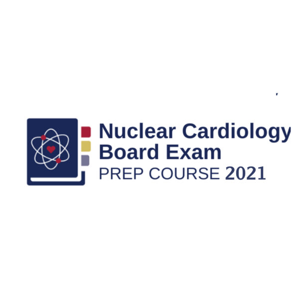 ASNC Nuclear Cardiology Board Prep 2021 Medical Education Center