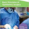 Basic Principles of Ophthalmic Surgery, 5th edition (Original PDF from Publisher + Videos)