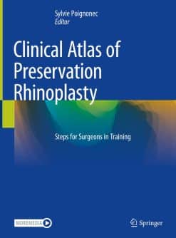 Clinical Atlas of Preservation Rhinoplasty: Steps for Surgeons in Training 2023rd ( pdf and videos )