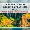 CME Science East Meets West Imaging Update In Kauai 2024
