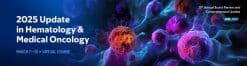 MSKCC Update in Hematology and Medical Oncology 2025