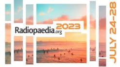 Radiopedia 2023 (July 24-28) – Virtual Conference