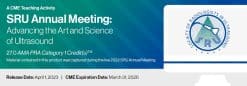 SRU Annual Meeting: Advancing the Art and Science of Ultrasound – A CME Teaching Activity