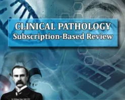 The Osler Clinical Pathology 2025 Subscription-Based Review