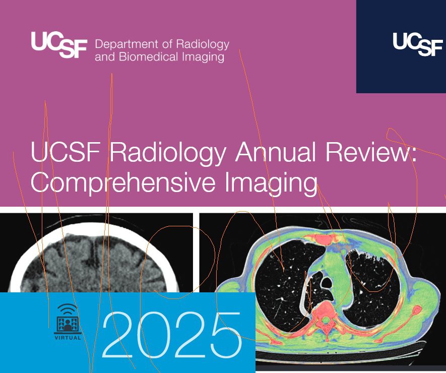 UCSF Radiology Annual Review: Comprehensive Imaging 2025