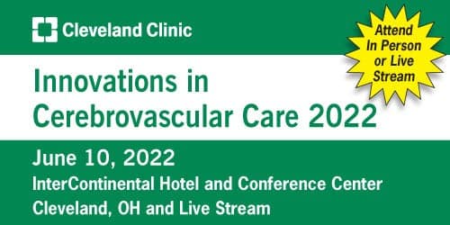 Cleveland Clinic Innovations in Cerebrovascular Care 2022