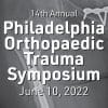 Temple University 14th Annual Philadelphia Orthopaedic Trauma Symposium 2022