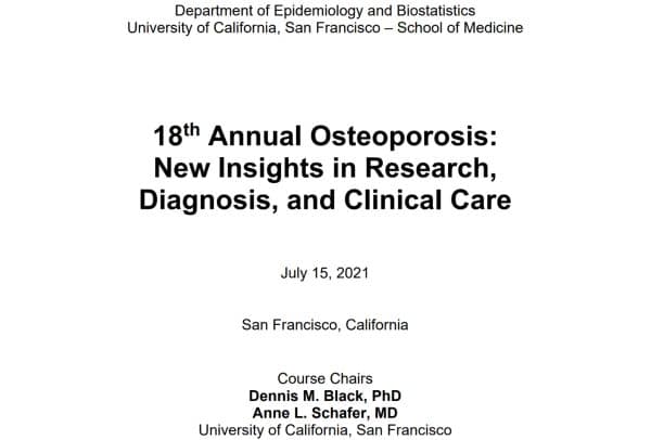 UCSF 18th Annual Osteoporosis New Insights in Research, Diagnosis, and Clinical Care 2021